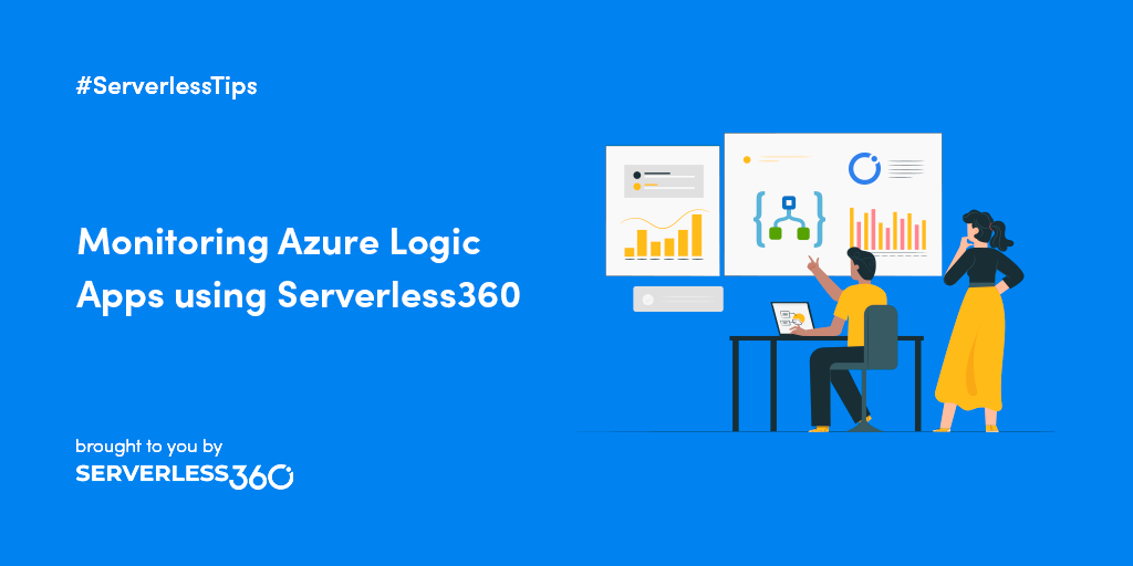 Monitoring Azure Logic Apps Using Serverless360 Serverless Notes 6395
